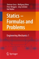 Wolfgan Ehlers, Wolfgang Ehlers, Dietmar Gross, Ralf Müller, Jörg Schröder, Peter Wriggers... - Statics - Formulas and Problems