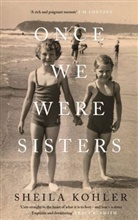 Sheila Kohler - Once we were sisters