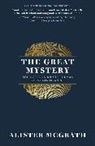Alister McGrath, Alister E McGrath - Great Mystery