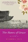 Tahmima Anam - The Bones of Grace