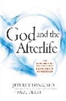 Jeffrey Long, Jeffrey Perry Long, Long Jeffrey, Paul Perry - God and the Afterlife