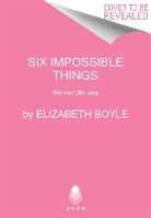 Elizabeth Boyle - Six Impossible Things