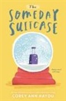 Corey Ann Haydu - The Someday Suitcase