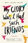 Amy Silverstein - My Glory Was I Had Such Friends