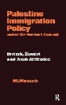 M. Mossek, Moshe Mossek - Palestine Immigration Policy Under Sir Herbert Samuel