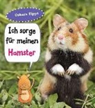 Anita Ganeri - Ich sorge für meinen Hamster