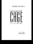 Richard Kostelanetz, Kostelanetz Richard - Conversing with Cage