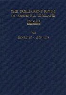 Chris Given-Wilson, Chris Given-Wilson, Christopher Given-Wilson, Professor Christopher Given-Wilson - The Parliament Rolls of Medieval England, 1275-1504