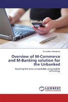 Oluwafemi Oloruntoba - Overview of M-Commerce and M-Banking solution for the Unbanked