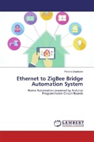 Pancho Daskalov - Ethernet to ZigBee Bridge Automation System
