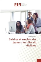 Philippe Lemistre - Salaires et emplois des jeunes : les rôles du diplôme