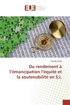 Claudio Vitari - Du rendement à l'émancipation l'équité et la soutenabilité en S.I.