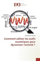 Maud Brossat Thomas - Comment utiliser les outils numériques pour dynamiser l'activité ?