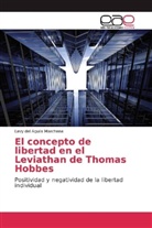Levy del Aguila Marchena, Levy del Aguila Marchena - El concepto de libertad en el Leviathan de Thomas Hobbes