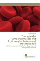 Dorothea Brückl - Therapie der Hämochromatose mit Erythrozytapherese und Erythropoetin