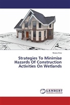 Moses Amo - Strategies To Minimise Hazards Of Construction Activities On Wetlands