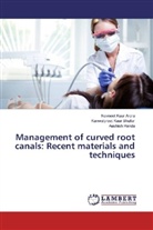 Navneet Kau Arora, Navneet Kaur Arora, Kanwalpreet Kau Bhullar, Kanwalpreet Kaur Bhullar, Hand, Aashish Handa - Management of curved root canals: Recent materials and techniques