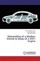 Masrur Rahma Faraz, Masrur Rahman Faraz, Md Islam, Md. Jahidul Islam, Miraz Hafi Rossy, Miraz Hafiz Rossy - Dismantling of a Modern Vehicle & Study of a VVT-i Engine