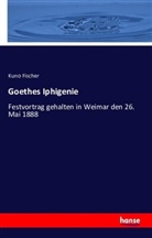 Kuno Fischer - Goethes Iphigenie