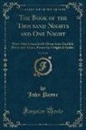 John Payne - The Book of the Thousand Nights and One Night, Vol. 9 of 9: Now First Completely Done Into English Prose and Verse, from the Original Arabic (Classic