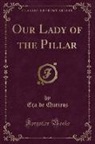 Eca de Queiroz, Eça de Queiroz - Our Lady of the Pillar (Classic Reprint)