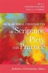 Werner H. Kelber, Paula A. Sanders - Oral-Scribal Dimensions of Scripture, Piety, and Practice