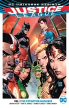 Tony S. Daniel, Bryan Hitch, Tony S. Daniel - Justice League Vol. 1: The Extinction Machines (Rebirth)