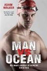 Adam Walker, Walker Adam - Man vs Ocean