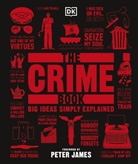 DK, Peter James - The Crime Book: Big Ideas Simply Explained