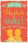 Hilary Spiers - Hester and Harriet: Love, Lies and Linguine
