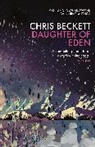 Chris Beckett, Chris (Author) Beckett, Beckett Chris - Daughter of Eden