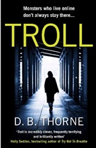 D. B. Thorne, David Thorne - Troll