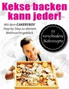 CakeryBoy, Kai Möller - Kekse backen kann jeder