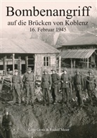 Kun Gross, Kuno Gross, Rudolf Meier - Bombenangriff auf die Brücken von Koblenz