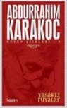 Abdurrahim Karakoc - Bütün Siirleri 8 - Yasakli Rüyalar