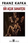Franz Kafka - Bir Aclik Sanatcisi