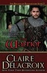 Claire Delacroix - The Warrior