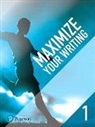 Pearson, Pearson - MAXIMIZE YOUR WRITING 1