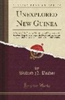 Wilfred N. Beaver - Unexplored New Guinea