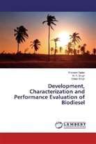 Onkar Singh, R Singh, R P Singh, R. P. Singh, Pravee Yadav, Praveen Yadav - Development, Characterization and Performance Evaluation of Biodiesel