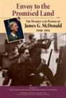 James Mcdonald, James G McDonald, James G. Mcdonald, James G./ Goda Mcdonald, Richard Breitman, Norman J W Goda... - Envoy to the Promised Land