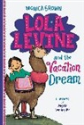Monica Brown, Angela Dominguez - Lola Levine and the Vacation Dream