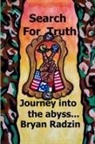 Bryan Radzin - SEARCH FOR TRUTH