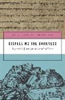Ippolito Desideri, Donald S. Lopez, Thupten Jinpa, Jinpa Thupten, Donald S Lopez, Donald S. Lopez... - Dispelling the Darkness