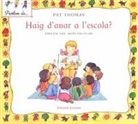 Pat Thomas, Lesley Harker - Haig d'anar a l'escola? : parlem del mon escolar