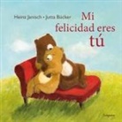 Heinz Janisch, Jutta Bücker - Mi felicidad eres tú