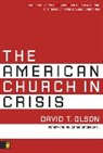 David T. Olson - The American Church in Crisis