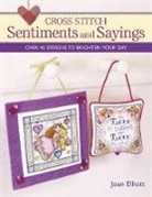 Joan Elliott, Joan (Author) Elliott - Cross Stitch Sentiments and Sayings