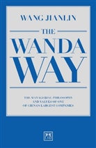 Wang Jianlin, Jianlin Wang, Wang Jianlin - The Wanda Way