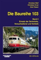 Uwe Clasen, Christia Ernst, Christian Ernst, Christia Wolf, Christian Wolf - Die Baureihe 103. Bd.2